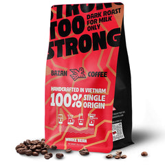BAZAN COFFEE Too Strong Robusta bag highlights bold whole-bean flavor for a robust espresso.