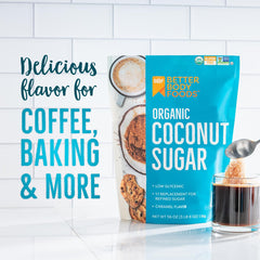 BetterBody Foods Organic Coconut Sugar coffee cup pour, smooth sweetness with low glycemic appeal.