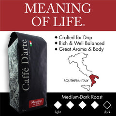 Caffe D’arte Meaning Life medium-dark roast aroma enhances morning drip brews
