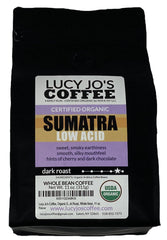 Lucy Jo's Coffee Sumatra Dark Roast highlights low acidity for easy drinking