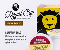 Royal Cup Signature Sumatra aroma, dark roast capsules for bold mornings.