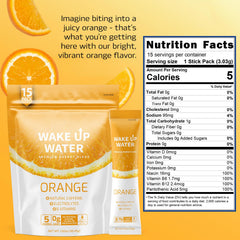 Wake Up Water orange-flavor powder stirred in water for a refreshing lift.
