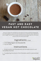 Wildly Organic cacao powder and coconut sugar for rich flavor.