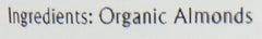 Braga Organic Farms steam pasteurized almonds, clean and ready-to-eat.