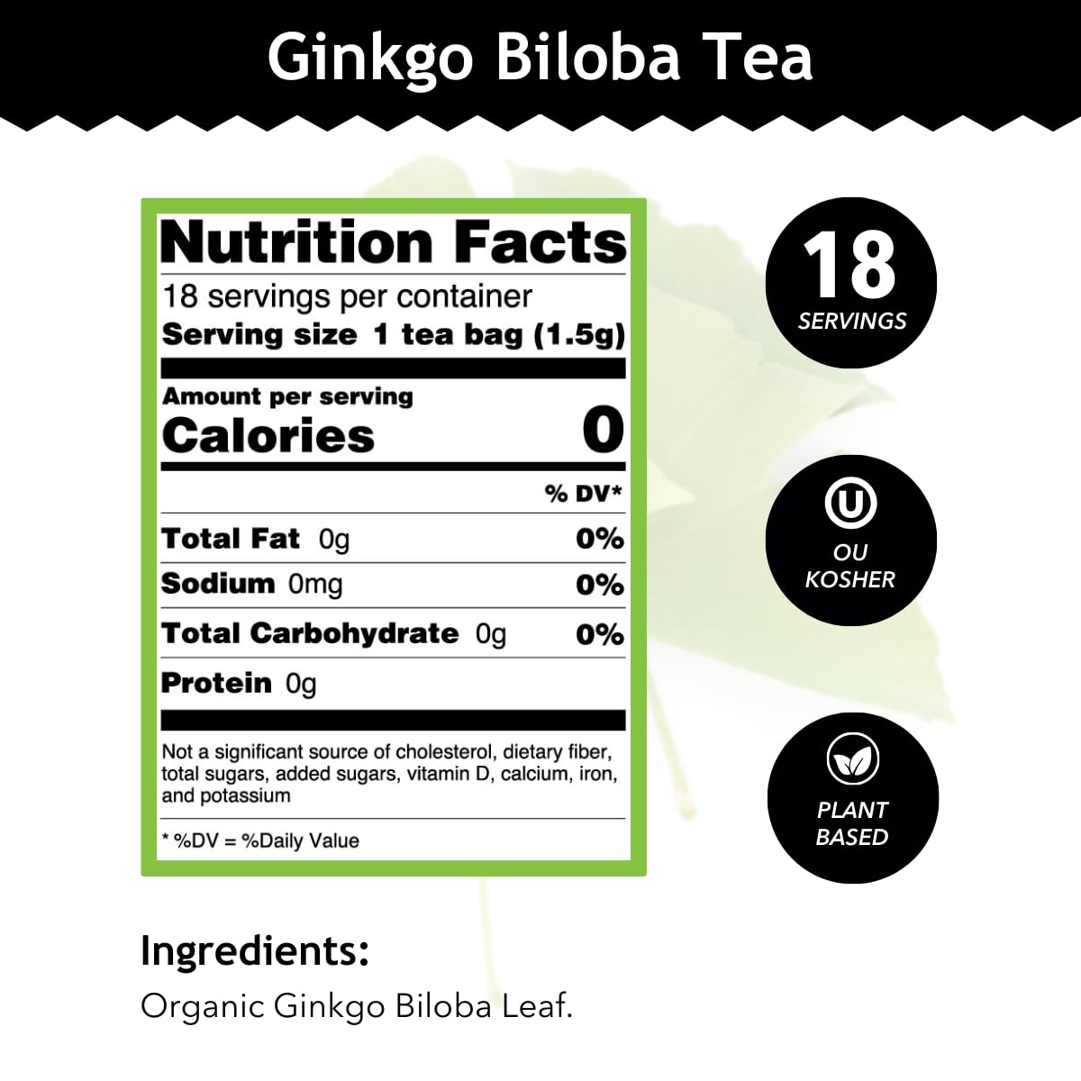 Buddha Teas Organic Ginkgo Biloba leaf highlight for a pure, caffeine-free blend.