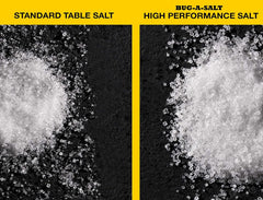 BUG-A-SALT high performance salt is compatible with Bug-A-Salt 2.0 and 3.0 models.