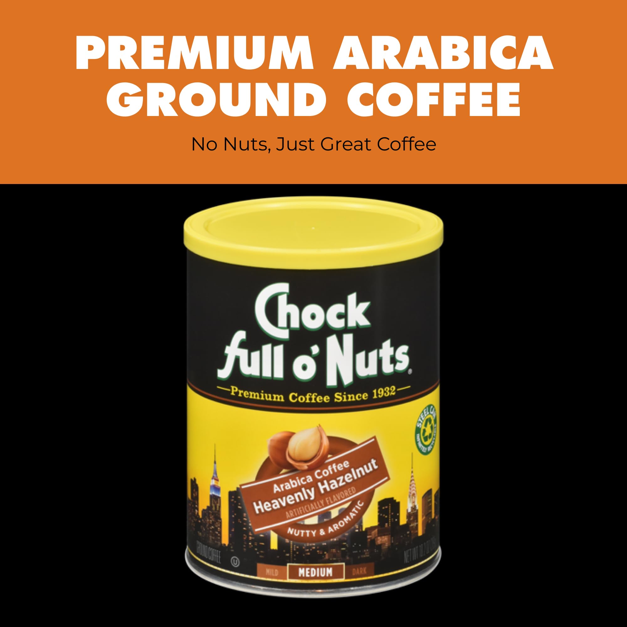 Chock Full o’ Nuts steel can preserves Heavenly Hazelnut freshness and flavor.