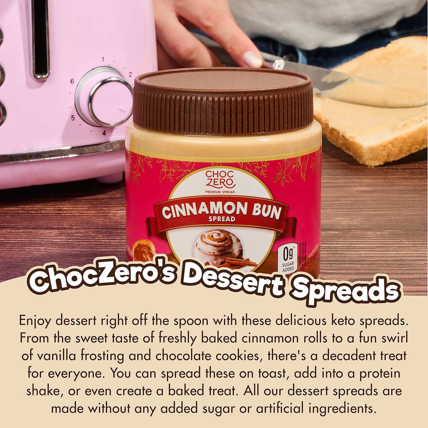 ChocZero Cinnamon Bun Spread on toast, flavor boost for breakfast.