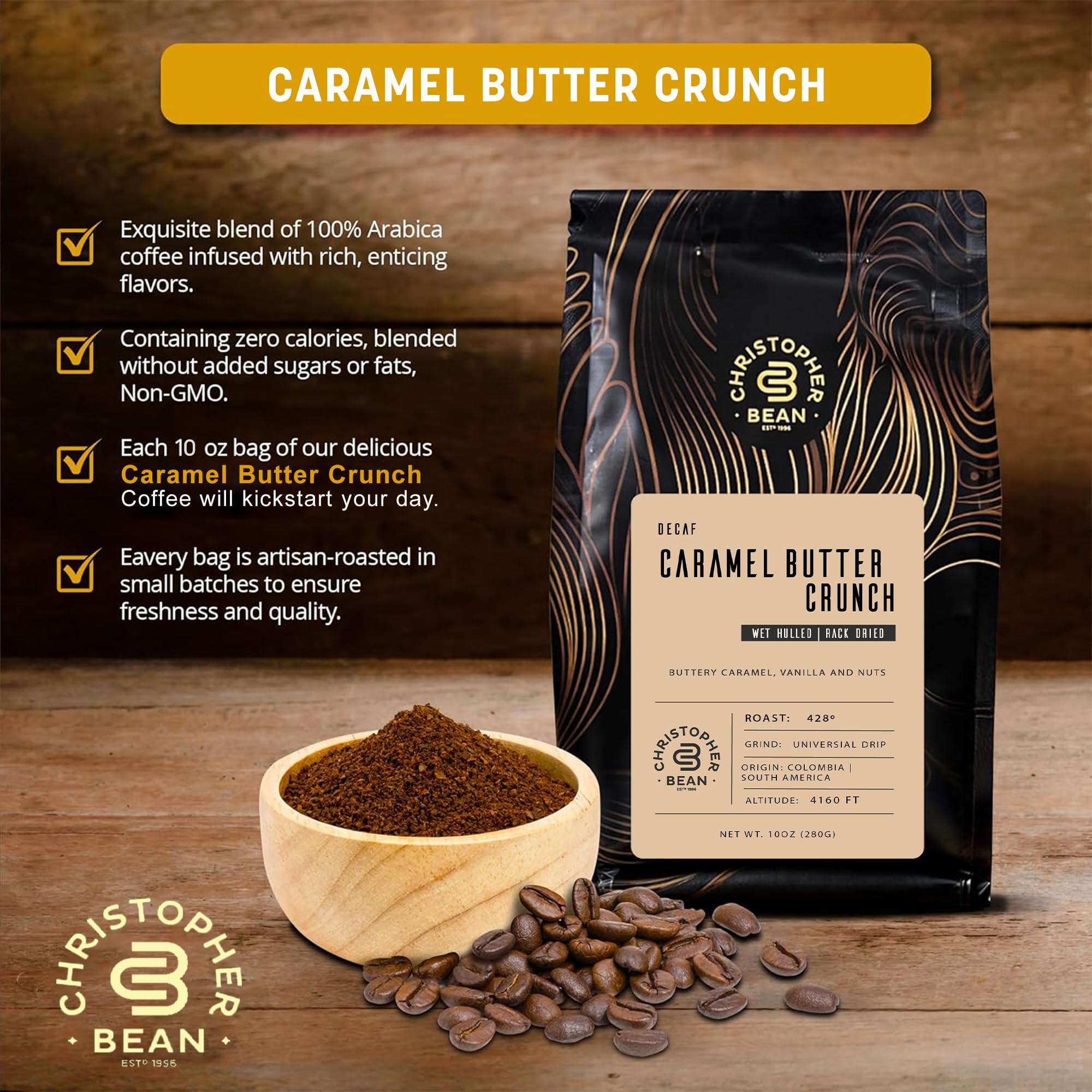 Christopher Bean Coffee fresh-sealed 10-ounce bag preserves aroma and flavor.