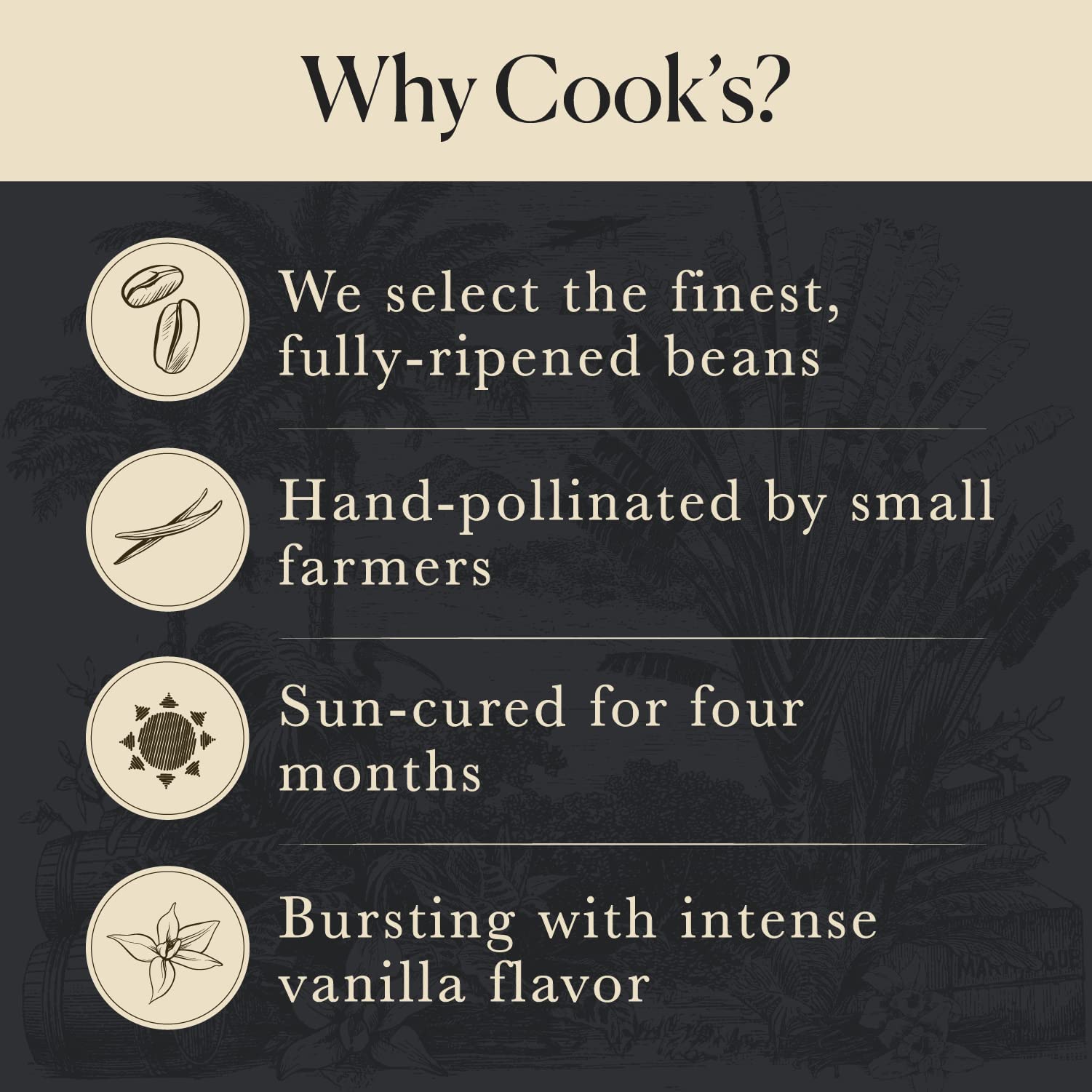 COOK'S organic Madagascar vanilla beans certified by CCOF for clean flavor