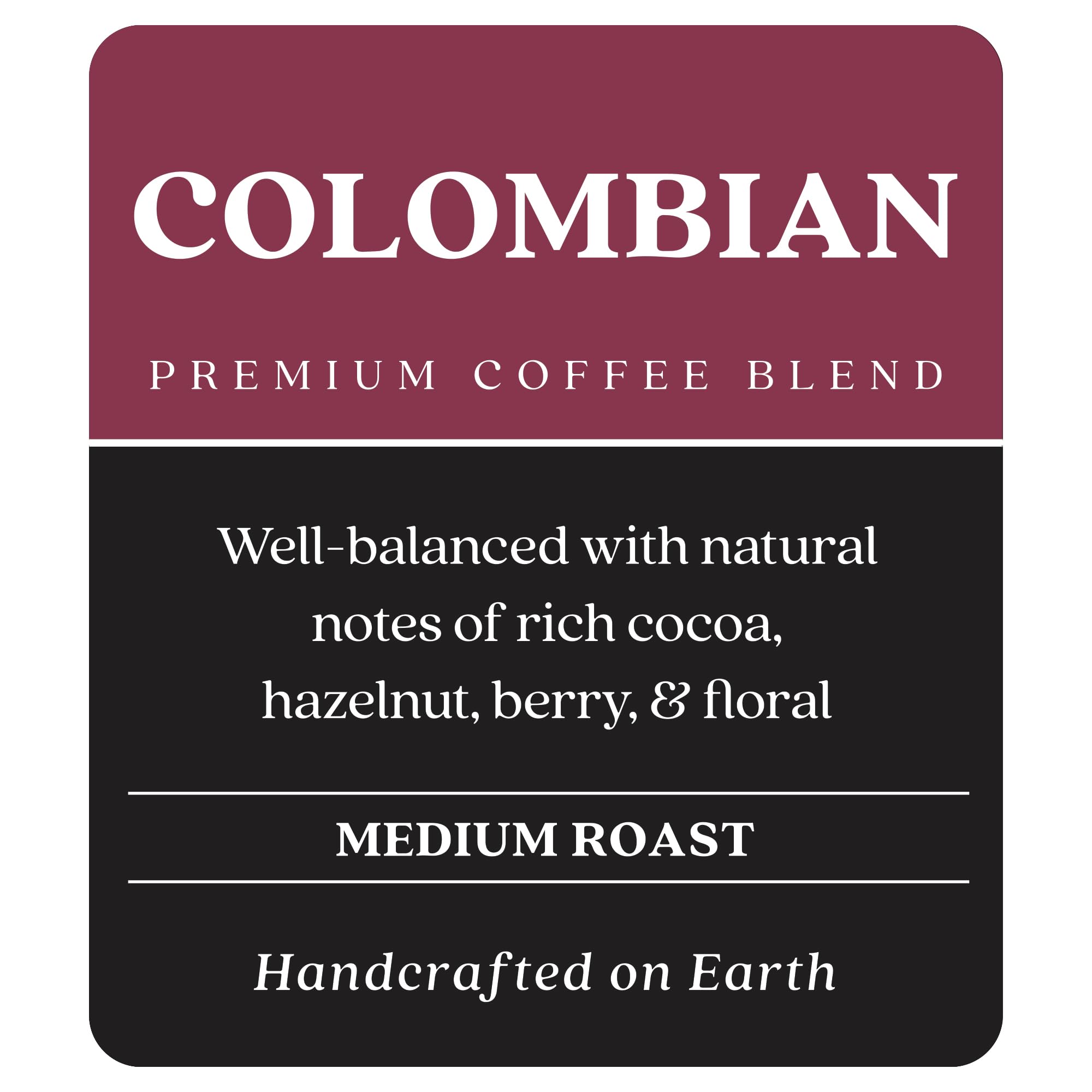Copper Moon aromatic smooth notes of cocoa and hazelnut captivate the scent of a fresh grind.