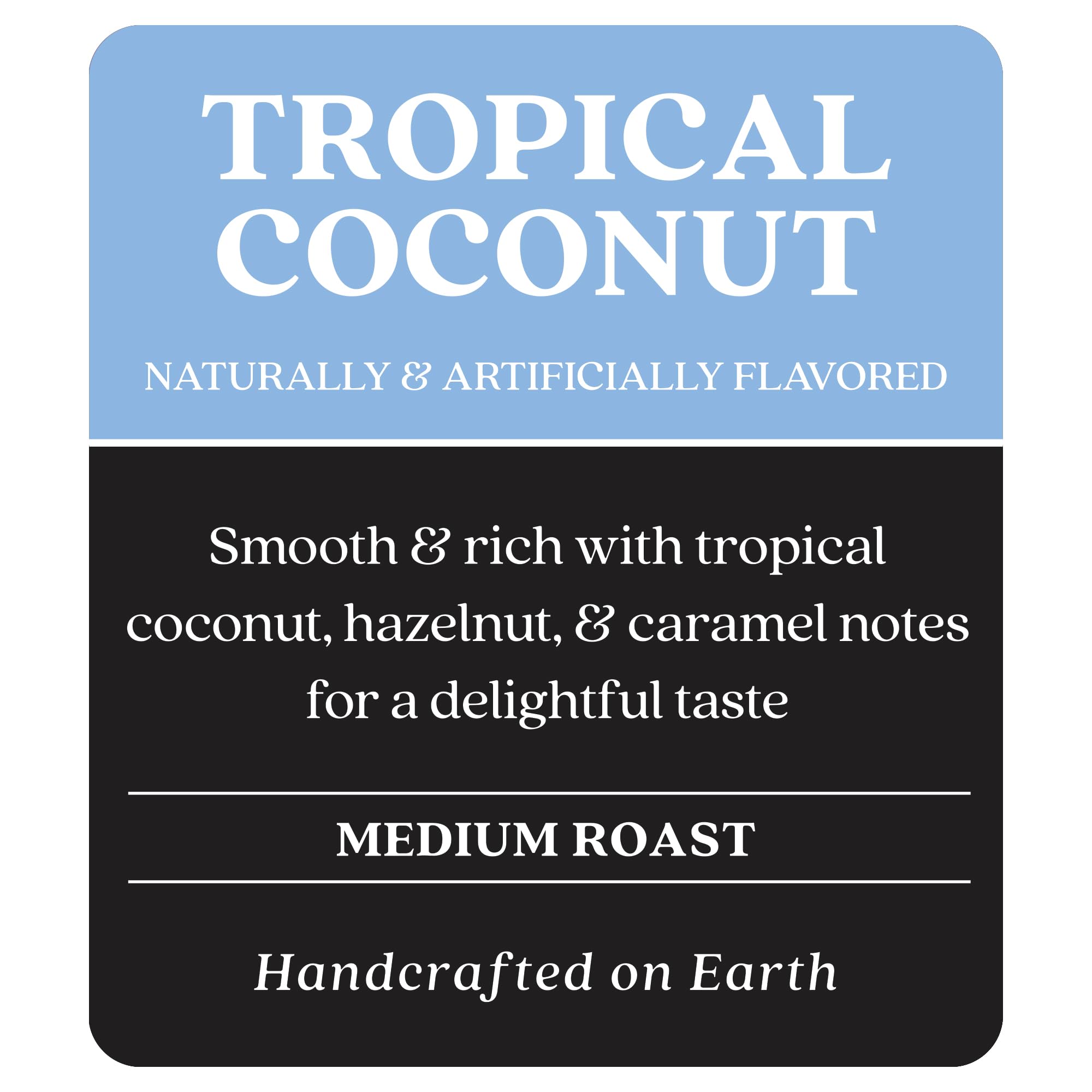 Copper Moon Tropical Coconut flavor close-up, notes of coconut and hazelnut.