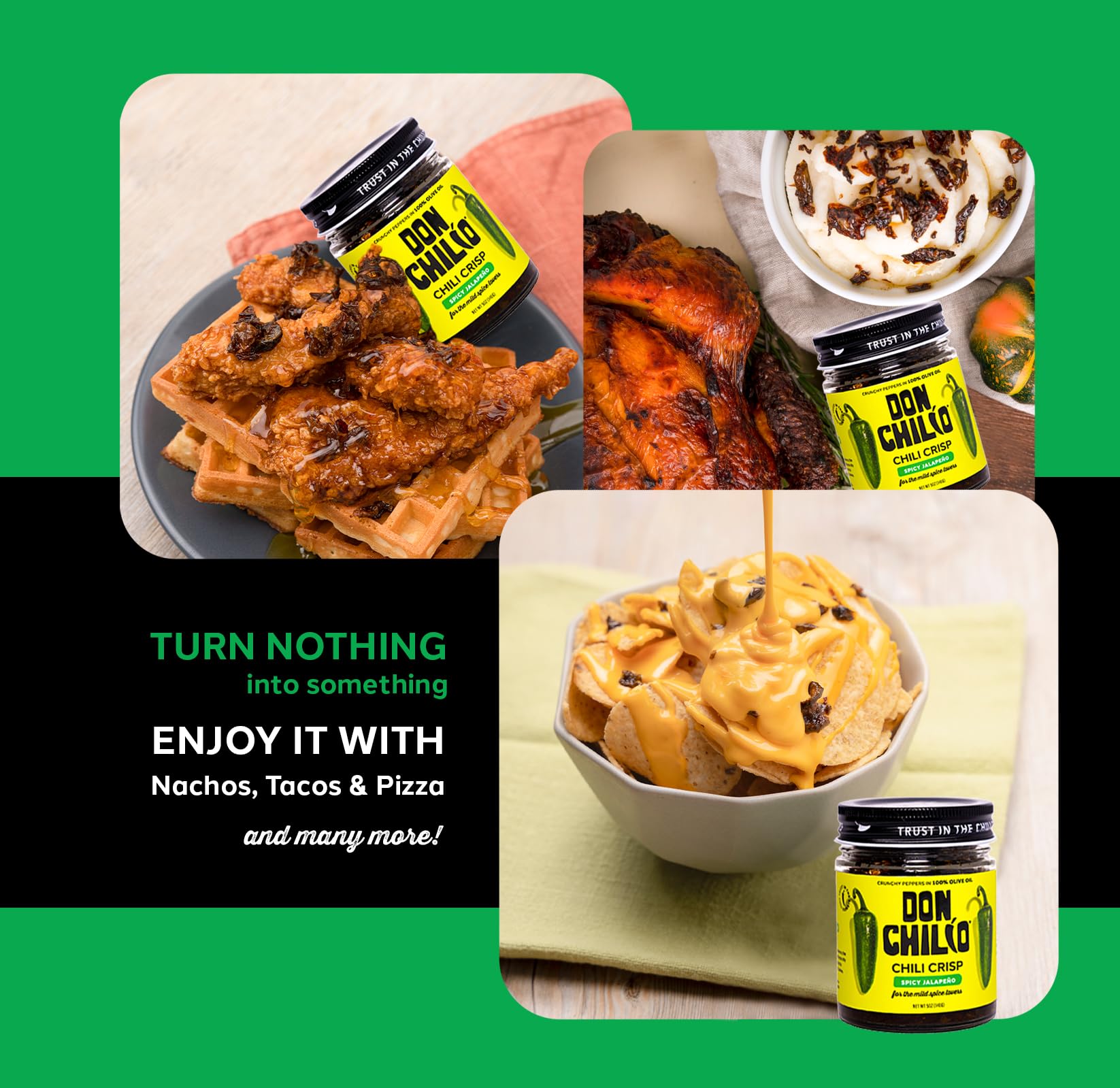 Don Chilio Mild Jalapeño Chile Crisp on nachos adds crunchy heat.