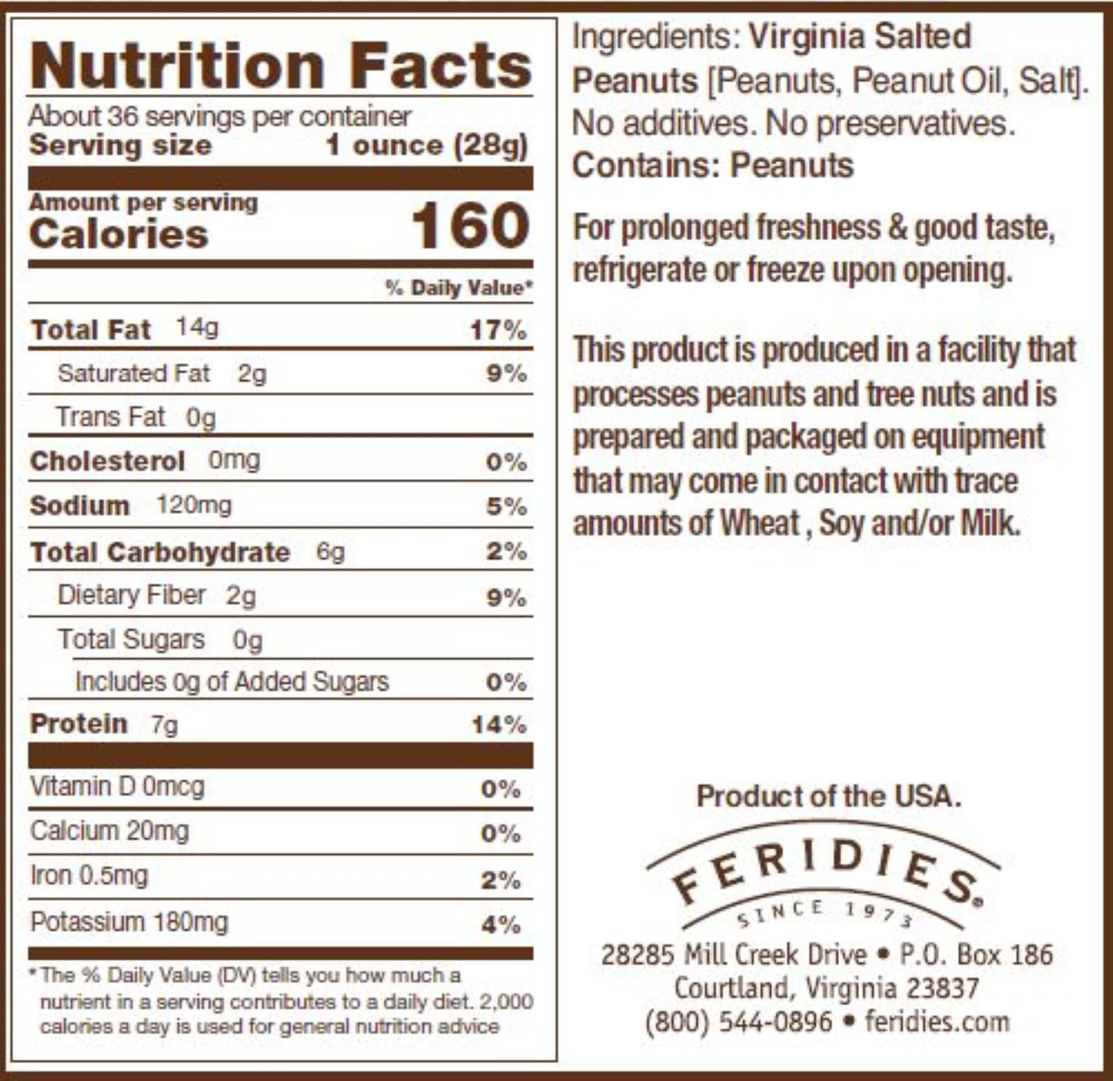 Feridies Virginia large peanuts cooked in peanut oil for rich flavor and crunch.