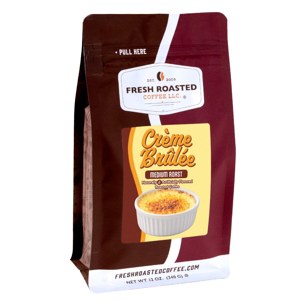 Fresh Roasted Coffee Crème Brûlée flavor whole bean for a creamy cup.