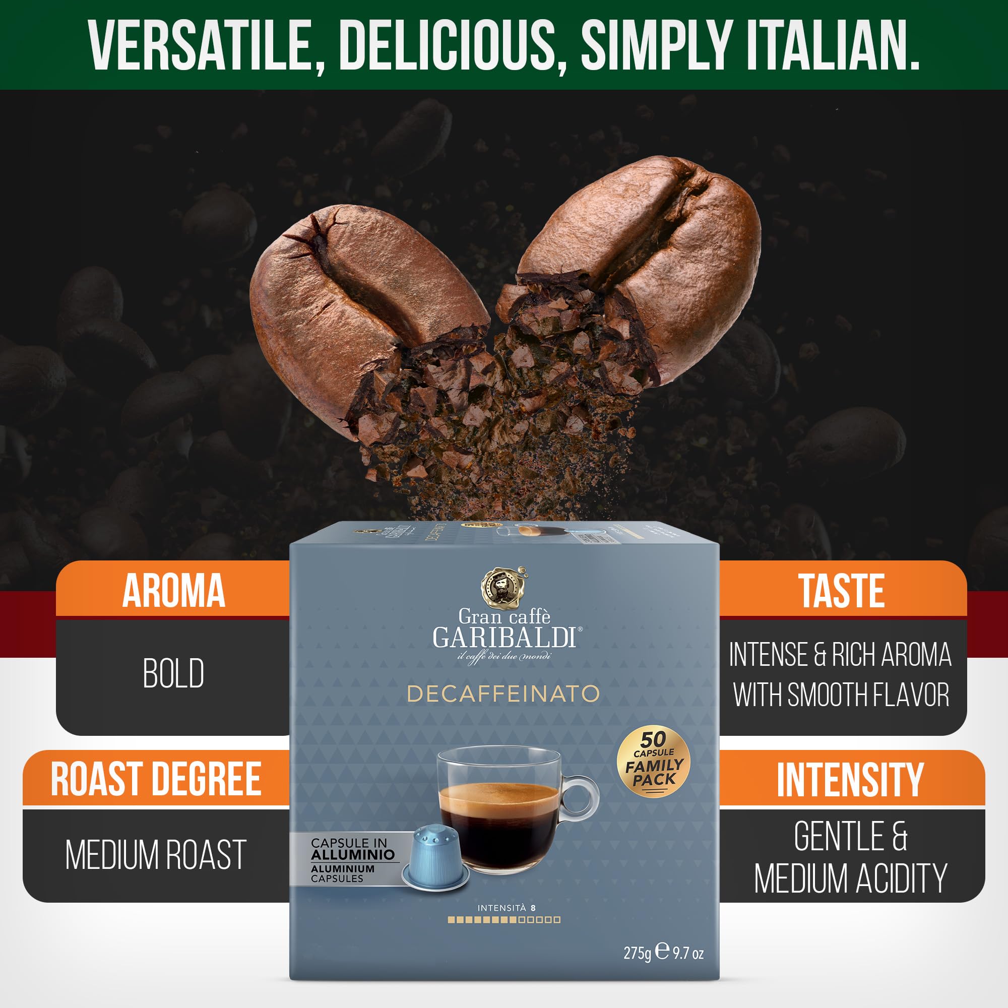 Italian roast aroma delivers a rich cafe-inspired experience with Gran Caffè Garibaldi.
