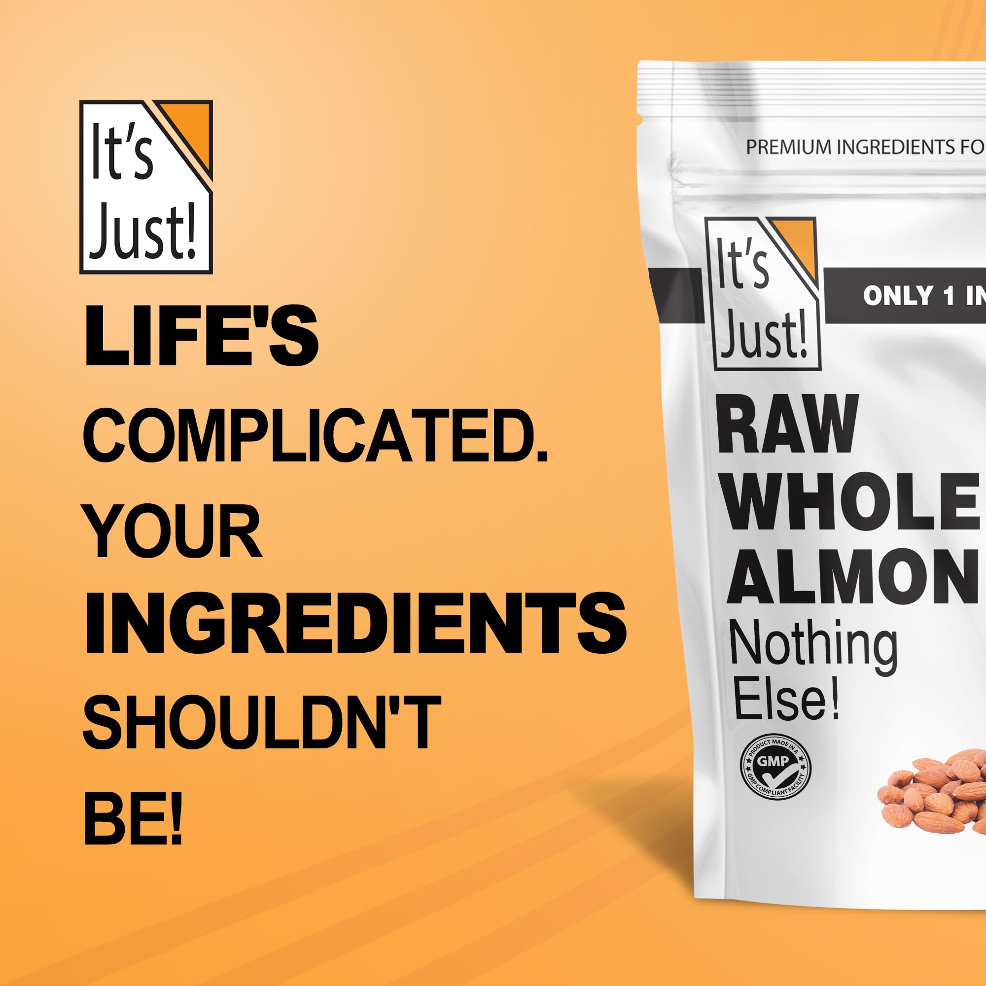 Its Just premium non-additive almonds ensuring consistent quality