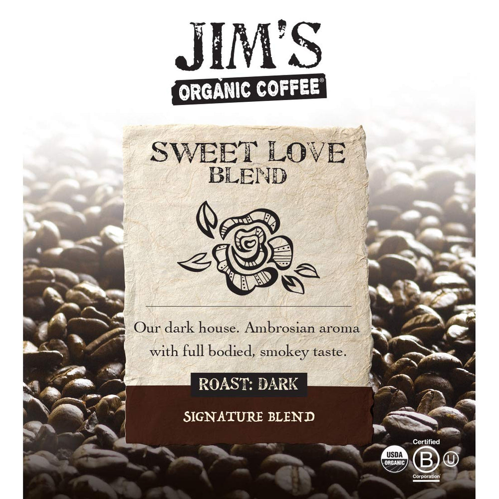 Jim’s Organic Coffee Sweet Love Blend whole beans image showcasing versatile grinding