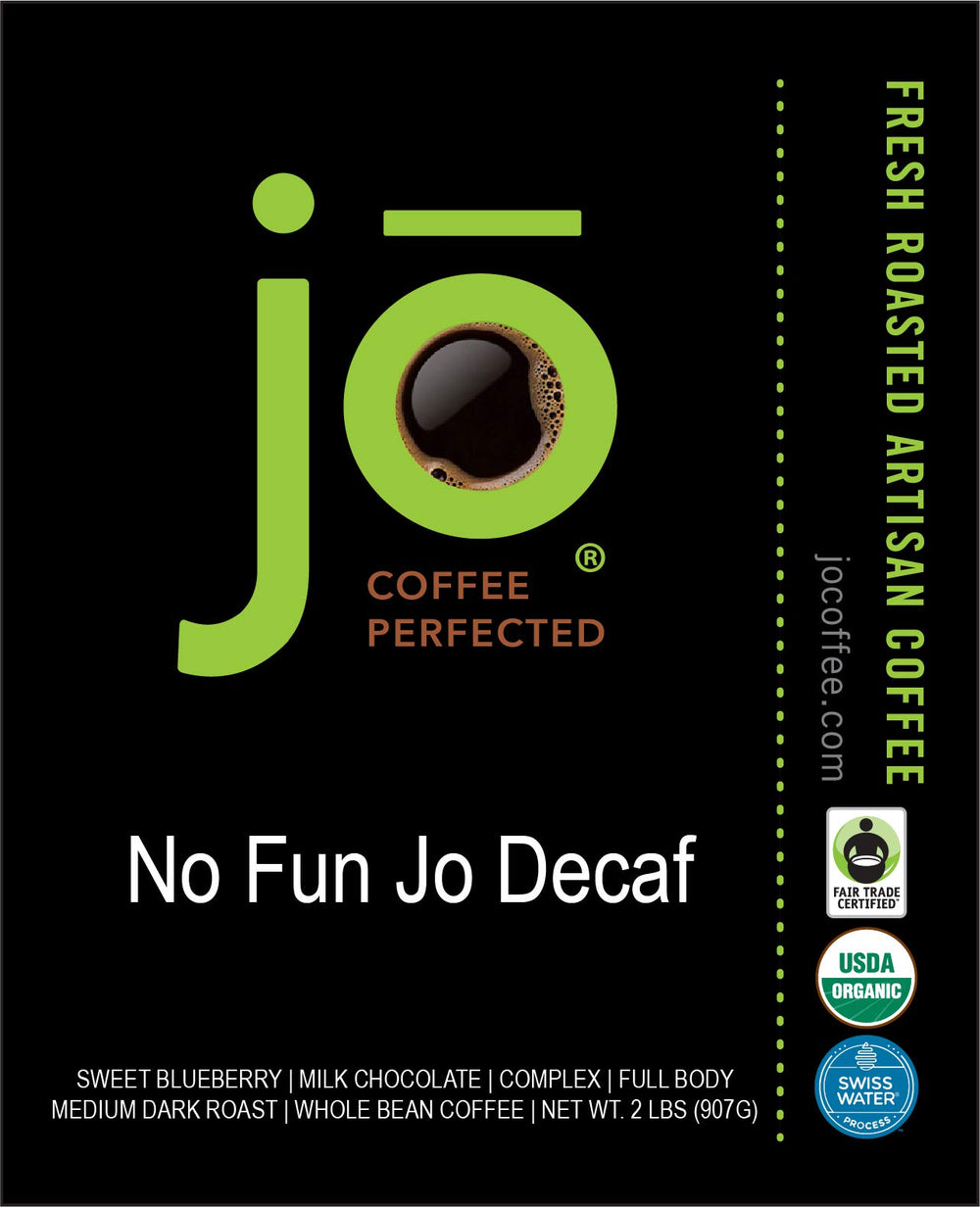Jo Coffee NO FUN JO DECAF Swiss Water processed coffee flavor preservation
