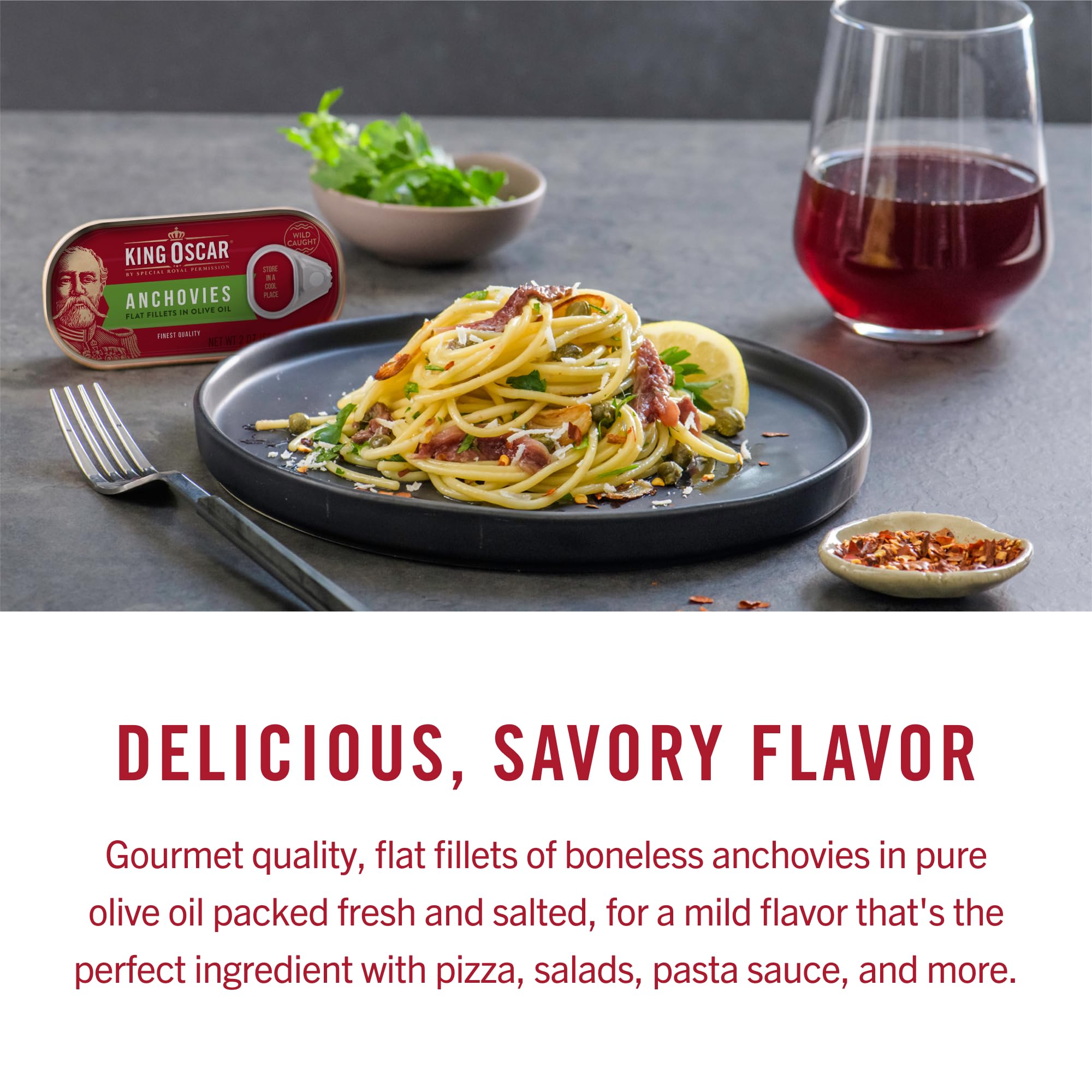 King Oscar anchovies in olive oil on pizza topping for flavor.