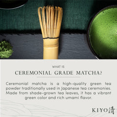 Kiyo Matcha Signature Grade Shuga ceremonial uses a traditional stone mill for freshness.