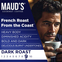 Maud's French Roast 100% Arabica beans close-up showing premium flavor.