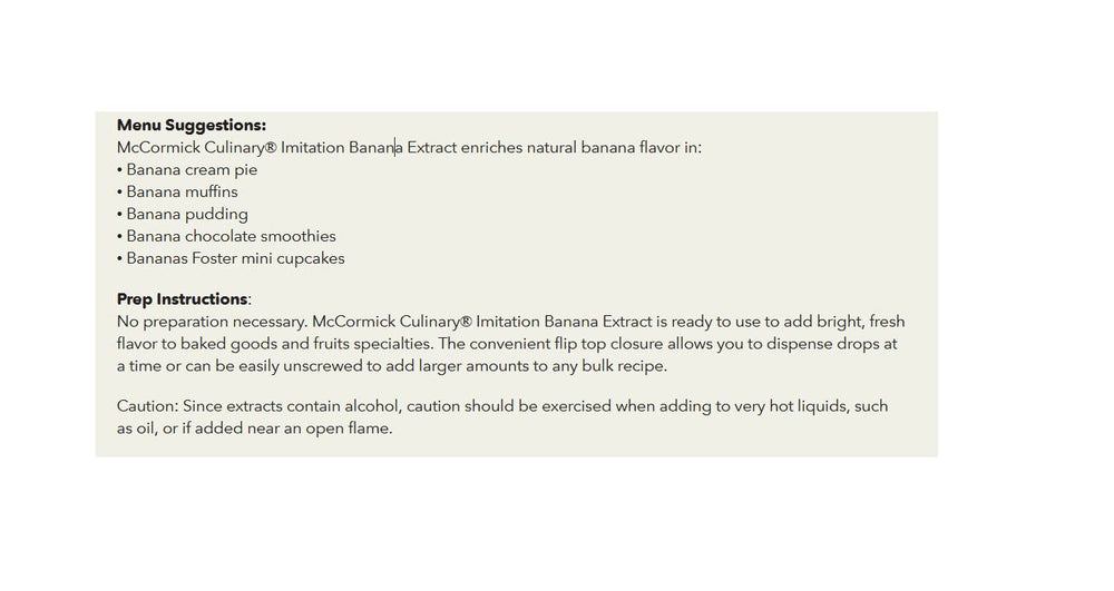 Banana extract flavor for candies and sweet pastry creams from McCormick Culinary.