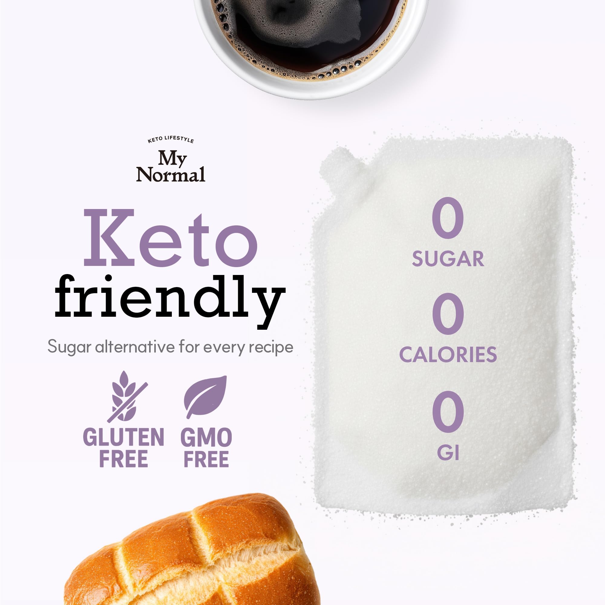 My Normal 1:1 sugar substitution ideal for baking and sweetening.