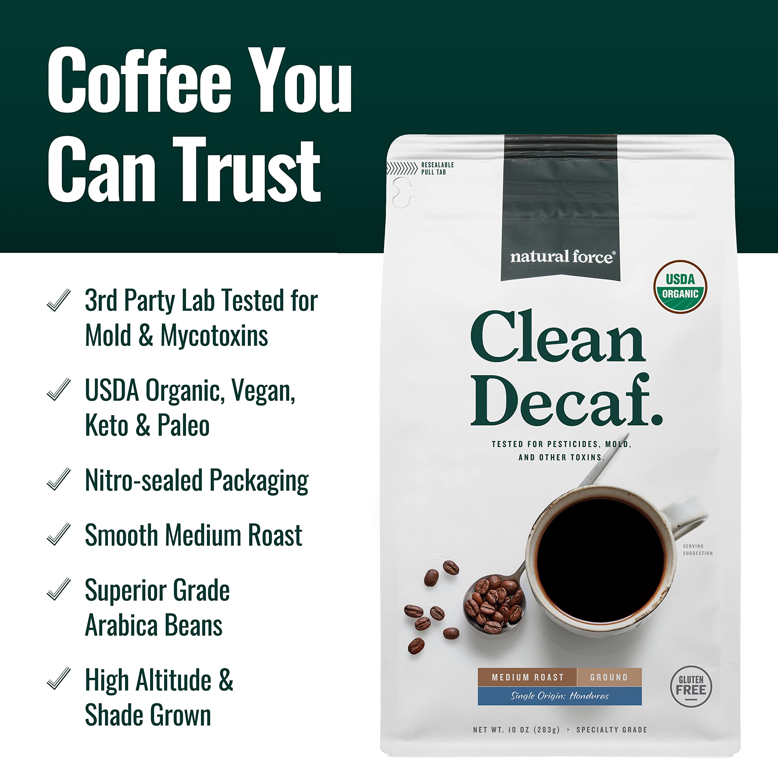 Natural Force Swiss Water decaf process yields vibrant flavor with no caffeine.