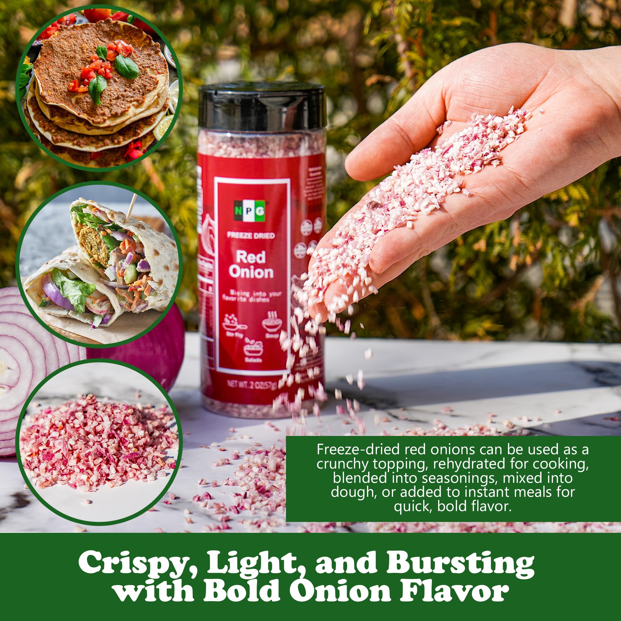 Natural Plus Green NPG freeze-dried red onion brightens salads and dressings.