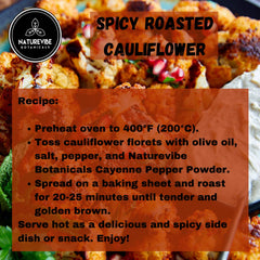 Naturevibe Botanicals Cayenne Powder added to sauces creates bold heat.