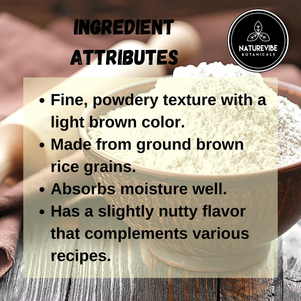 Naturevibe Botanicals versatile kitchen staple brown rice flour for thickening and baking.