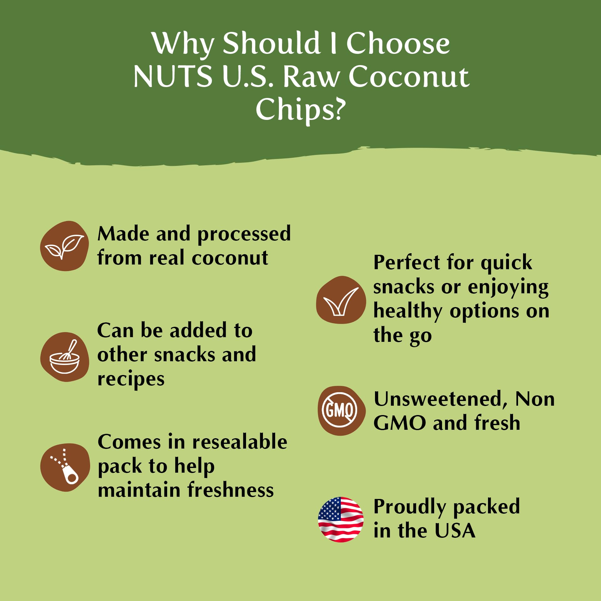 NUTS U.S. coconut chips with non-GMO ingredients.
