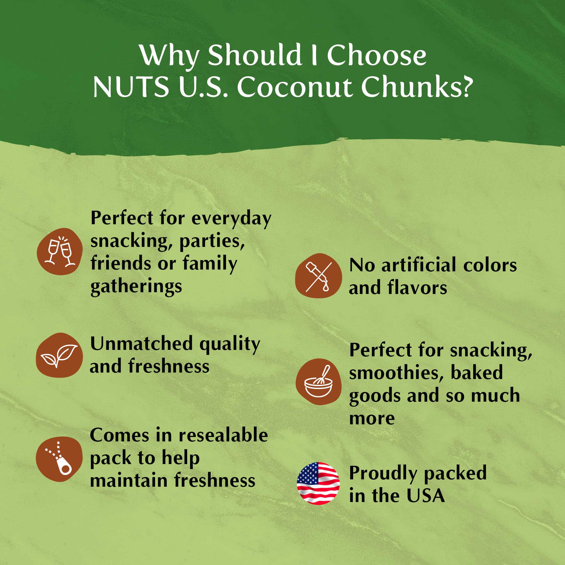NUTS U.S. coconut chunks proudly packaged in the USA