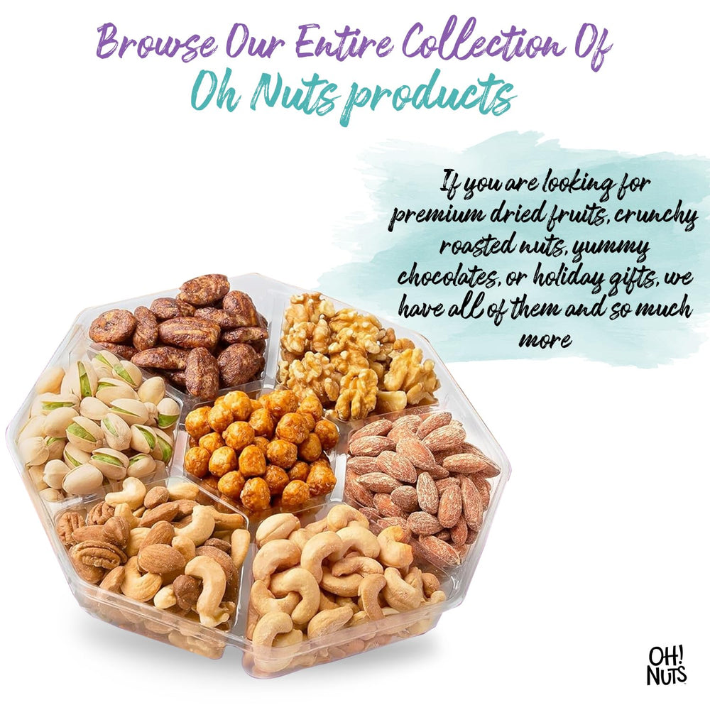 Oh! Nuts almonds and pecans roasted for crisp texture and nutty aroma.