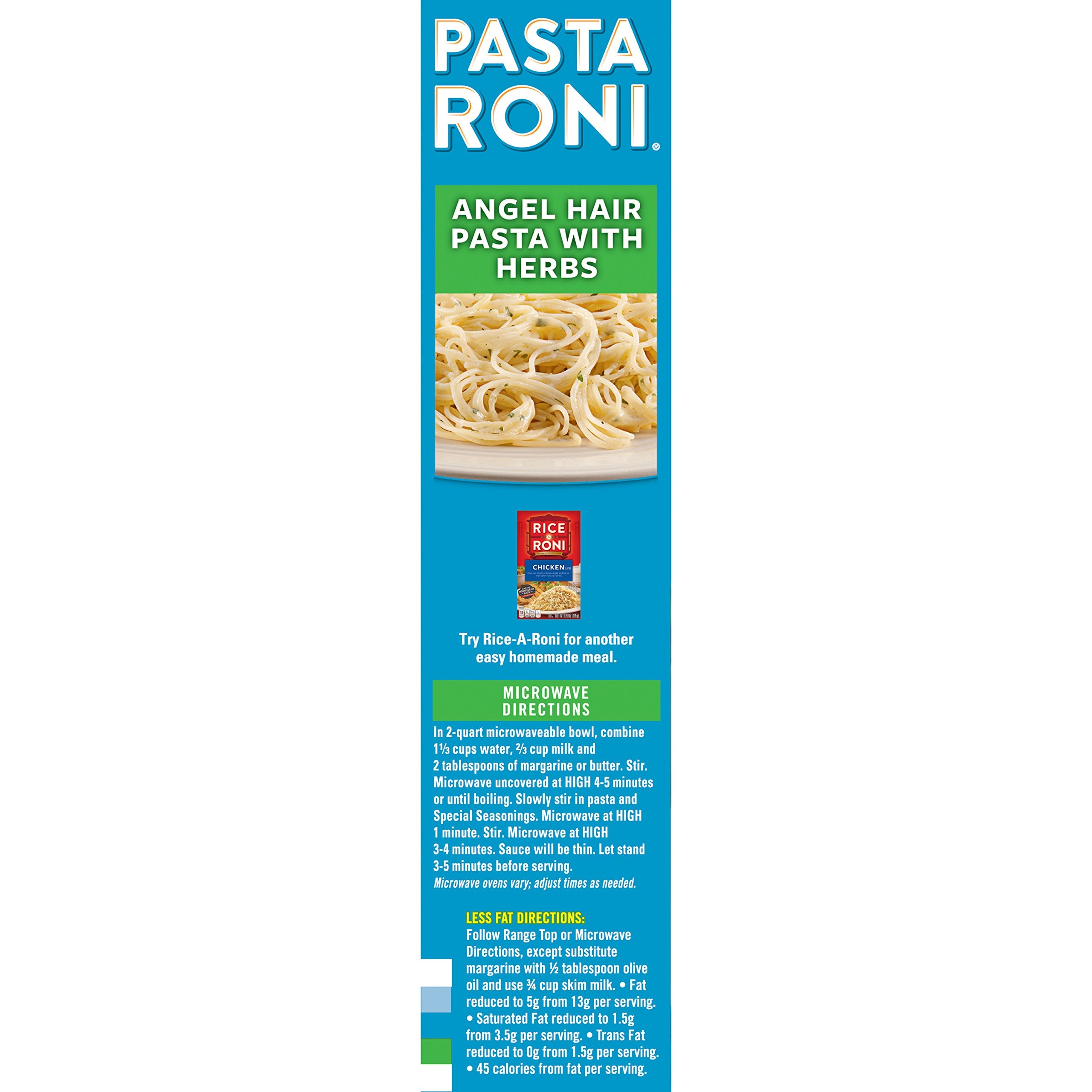 Pasta Roni angel hair cooks in about four minutes