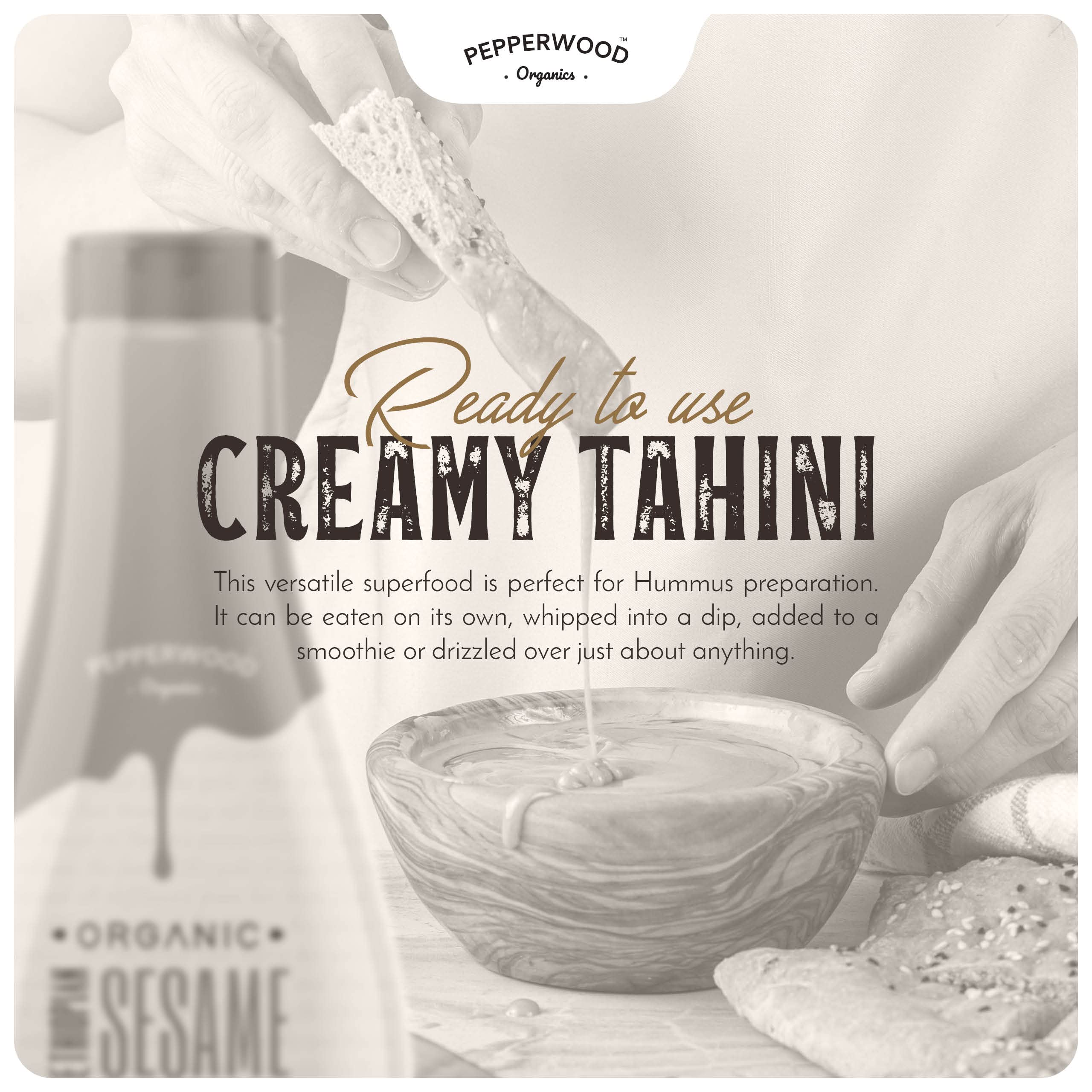 Pepperwood Organics tahini used for hummus and baba ganoush.