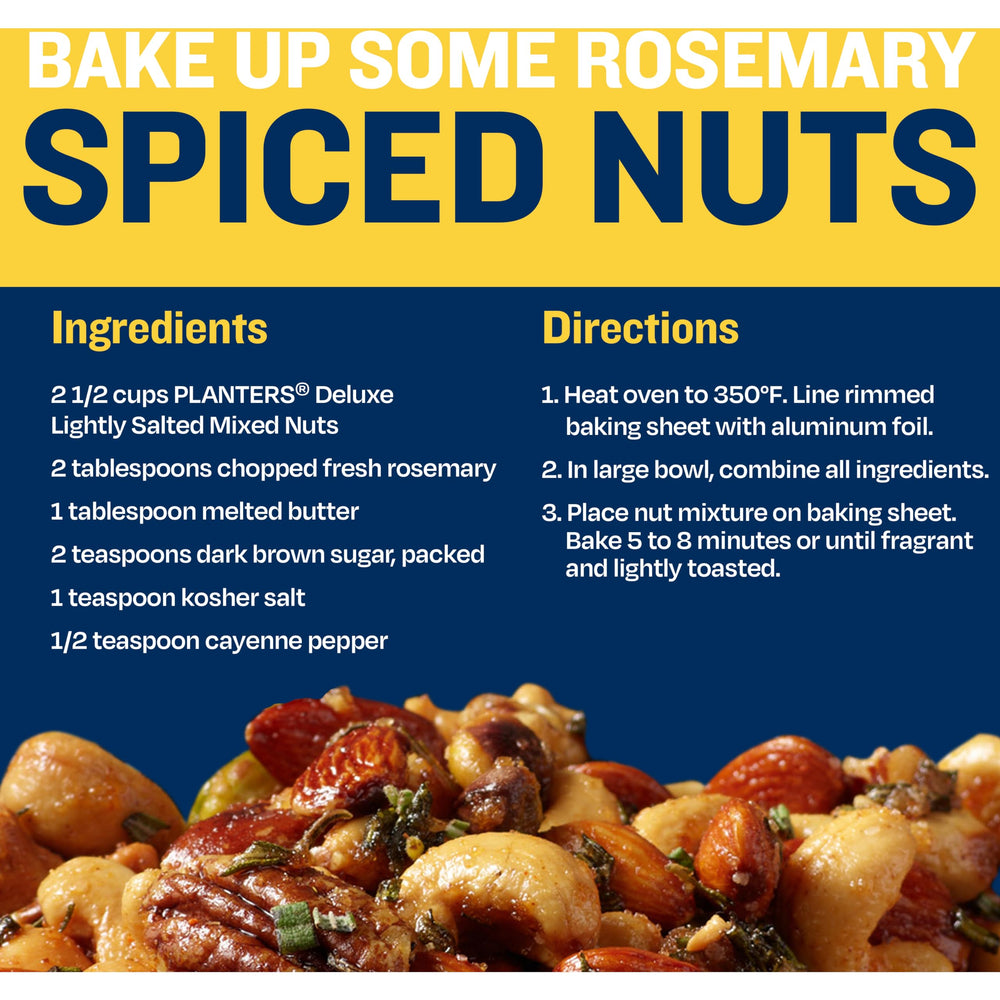 PLANTERS Deluxe Mixed Nuts lightly salted offer a lighter sodium option.