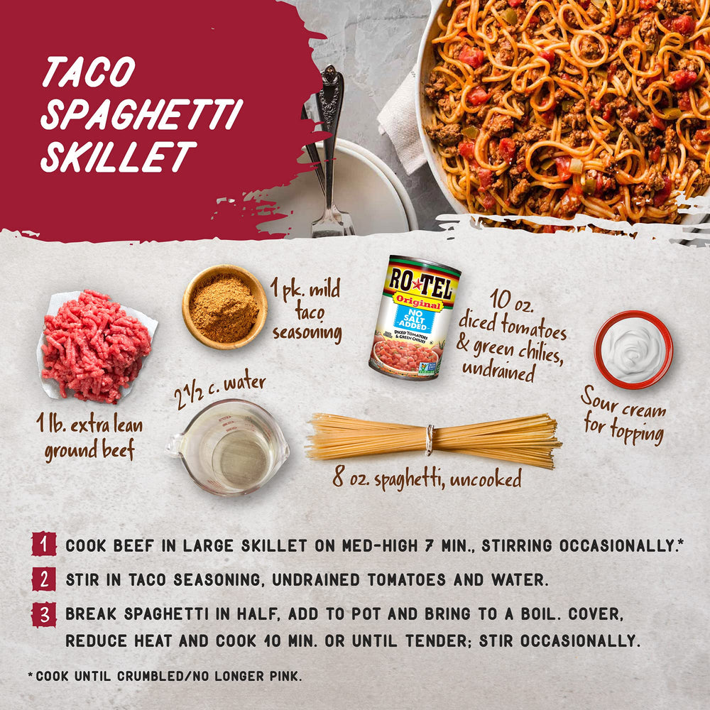 RO*TEL original no salt added can adds quick taco base.