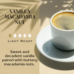 Royal Kona Vanilla Macadamia aroma enhances your morning ritual with inviting notes.