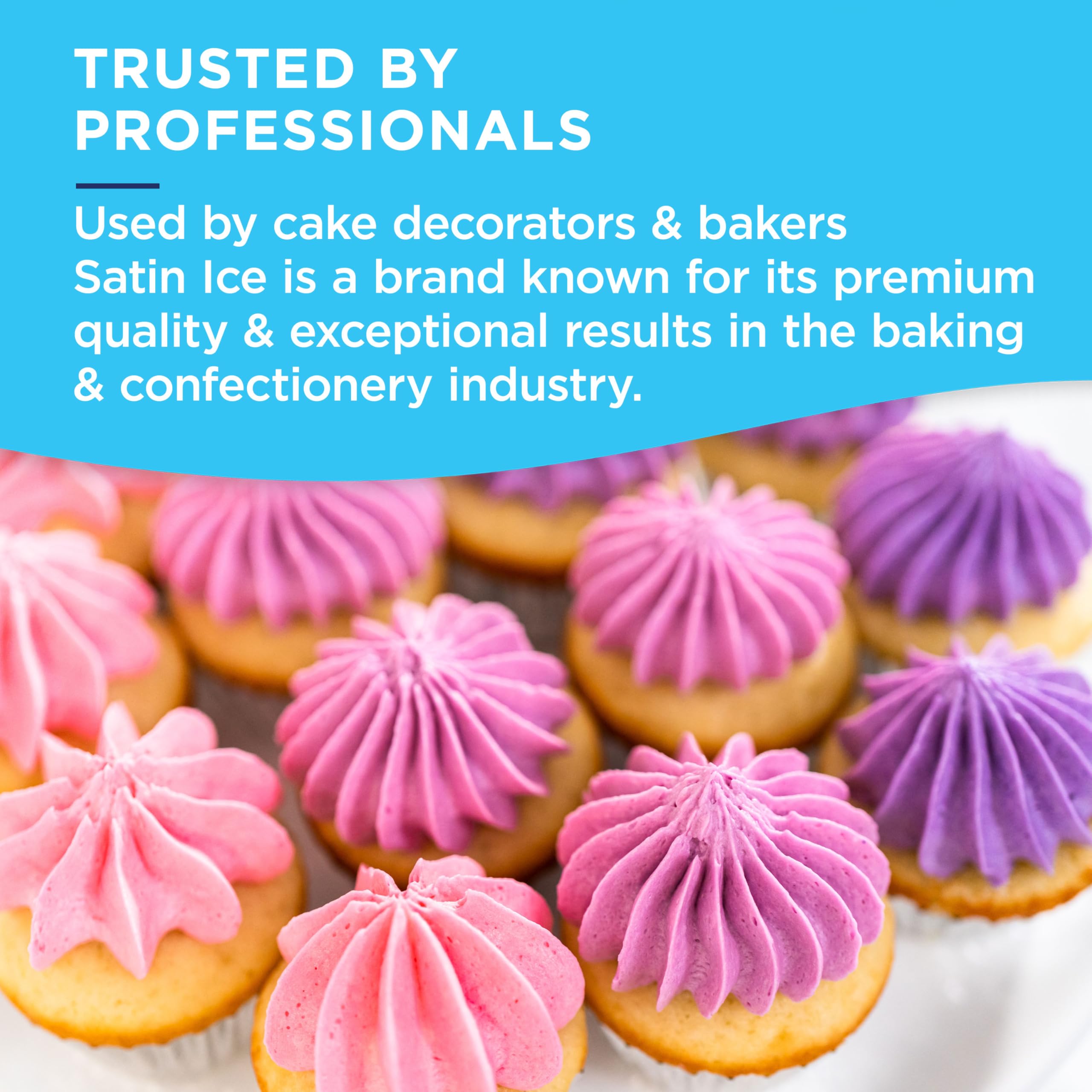 Ready-to-use Satin Ice frosting saves prep time for quick, beautiful results.