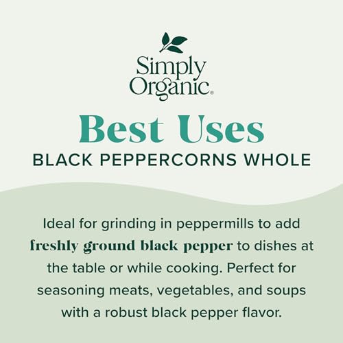 Simply Organic Black Peppercorns – cracked pepper for texture-rich seasoning.