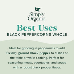 Simply Organic Black Peppercorns – cracked pepper for texture-rich seasoning.