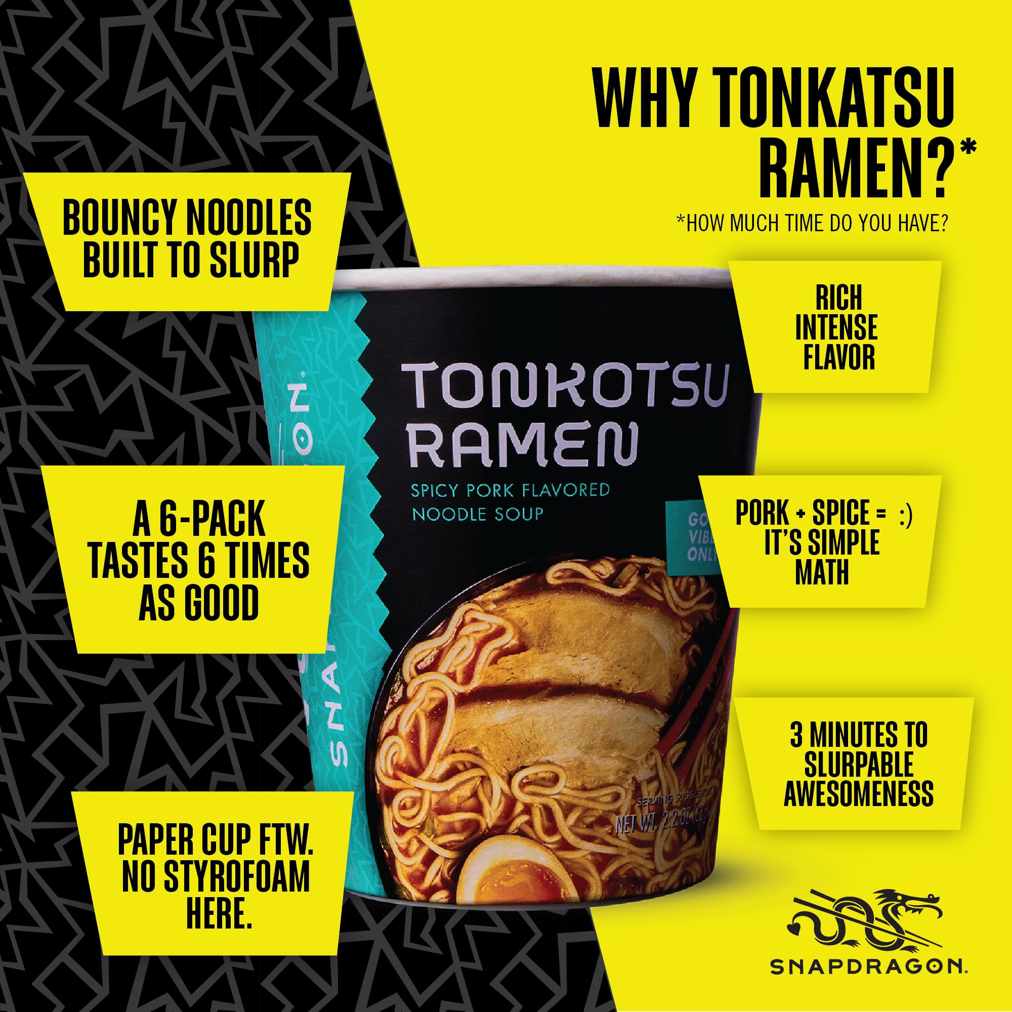 Flavor packet in Snapdragon Tonkotsu ramen cup adds bold seasoning.