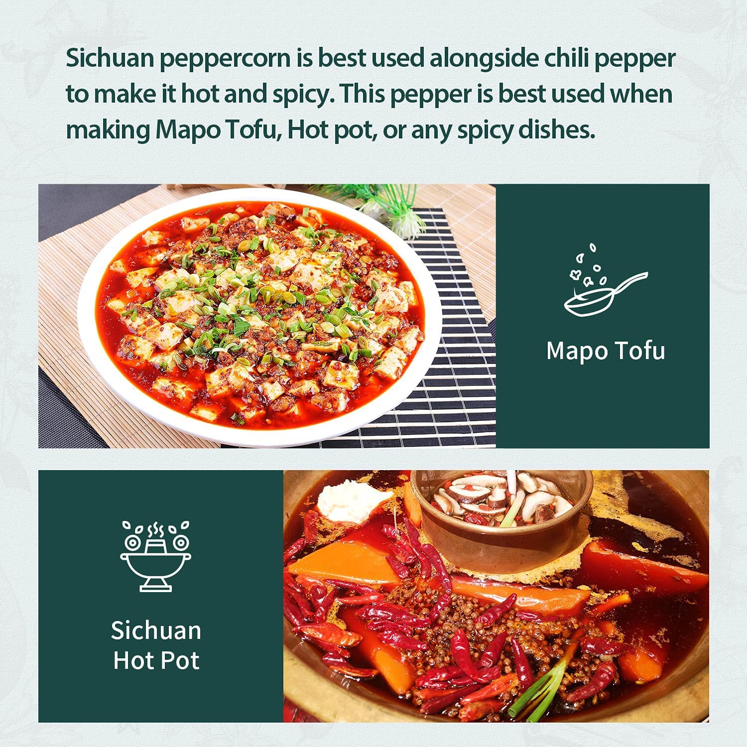 Mapo Tofu and Sichuan dishes benefit from Soeos peppercorns' bold aroma.