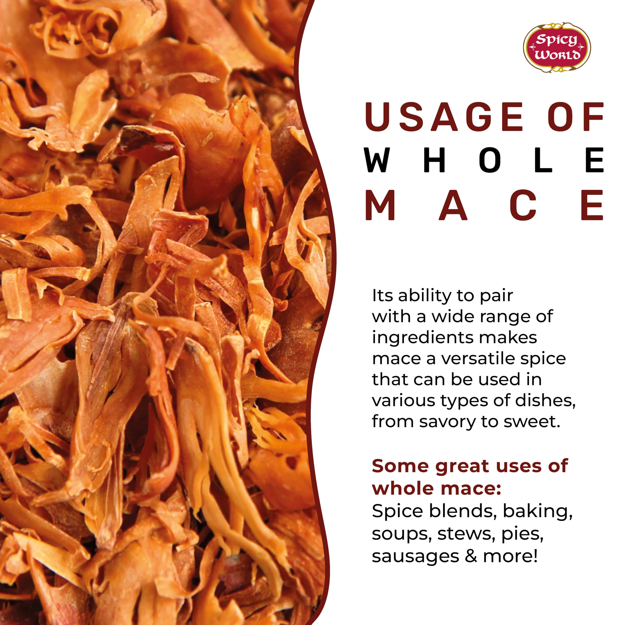 Spicy World Mace in a saucepot adds warm, nutty notes.