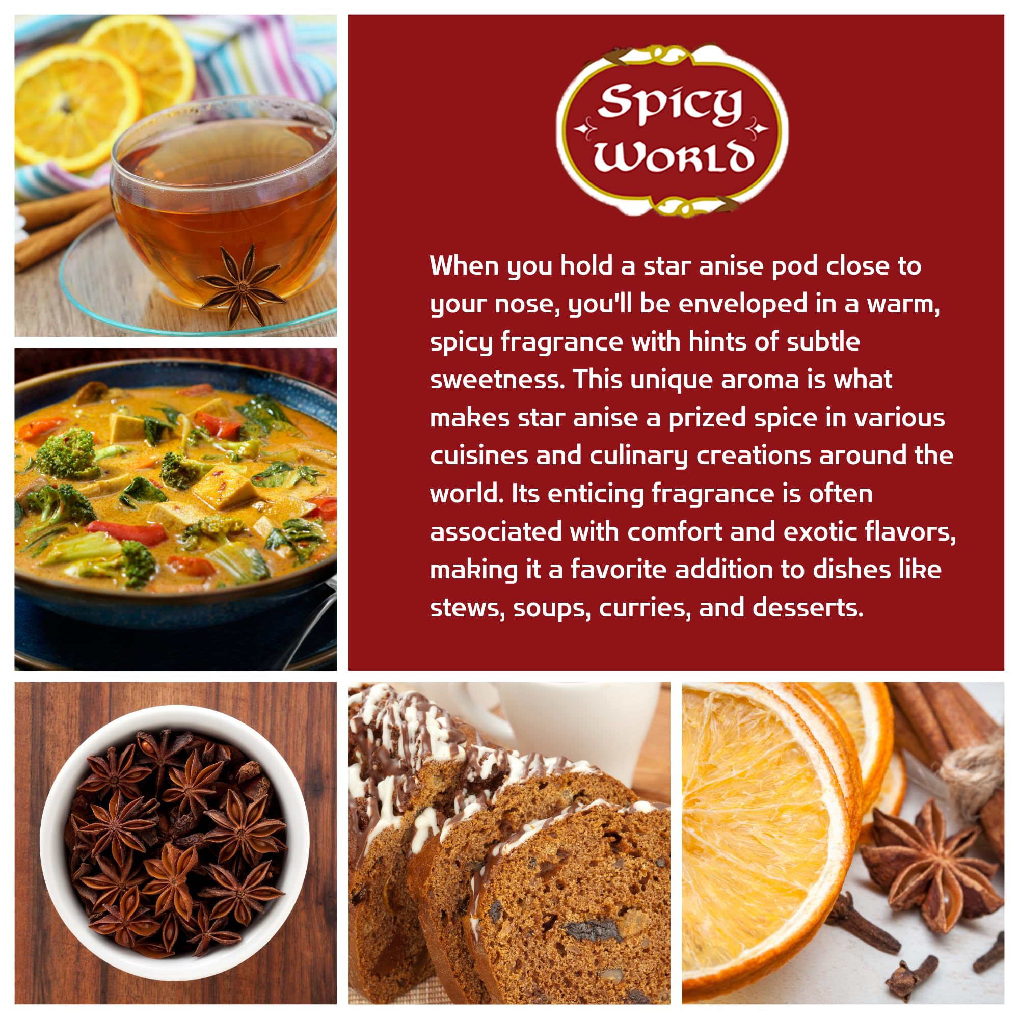 Spicy World star anise enhances stews and curries with warmth.