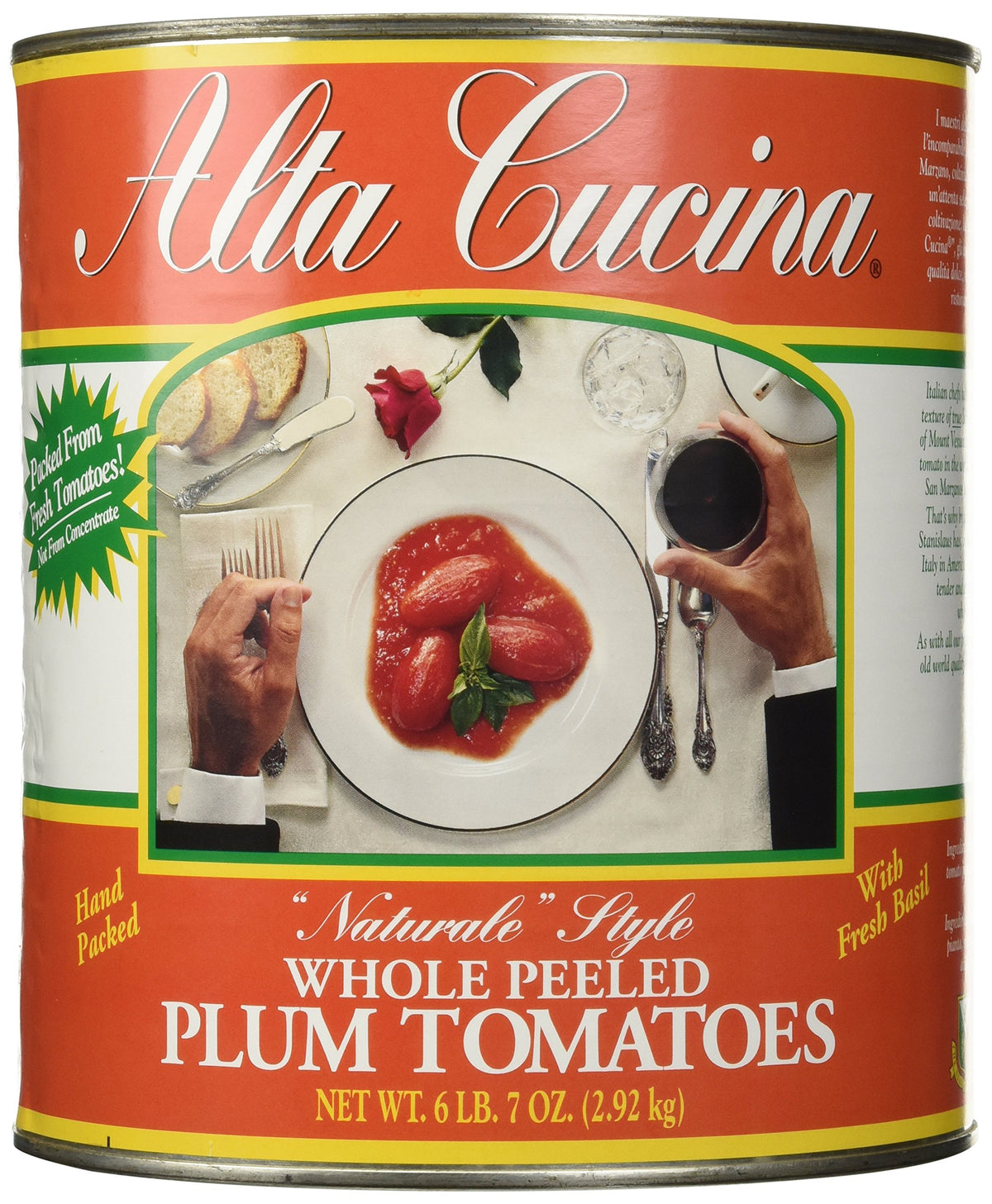 Stanislaus Alta Cucina plum tomatoes in a can for rich sauces and base.