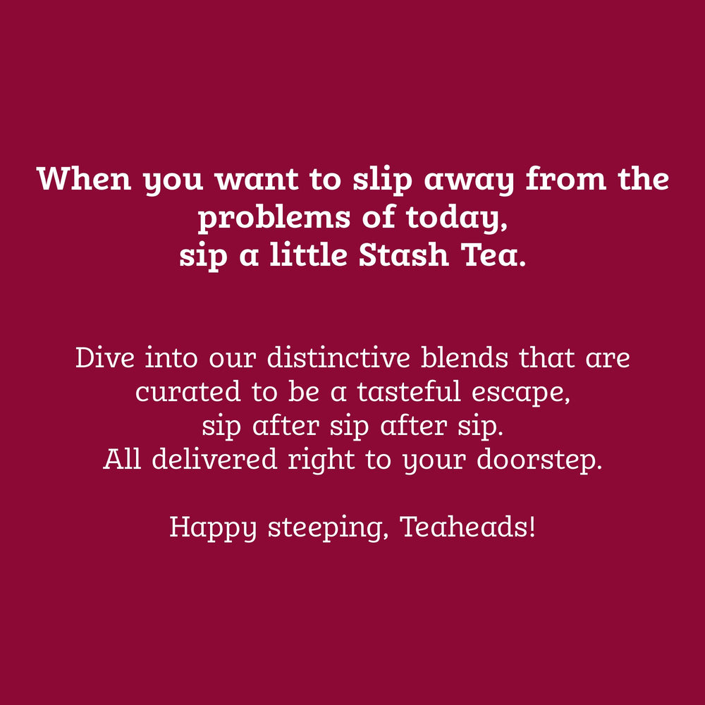 Stash Tea chai spice tea, great hot or iced for midday refreshment.