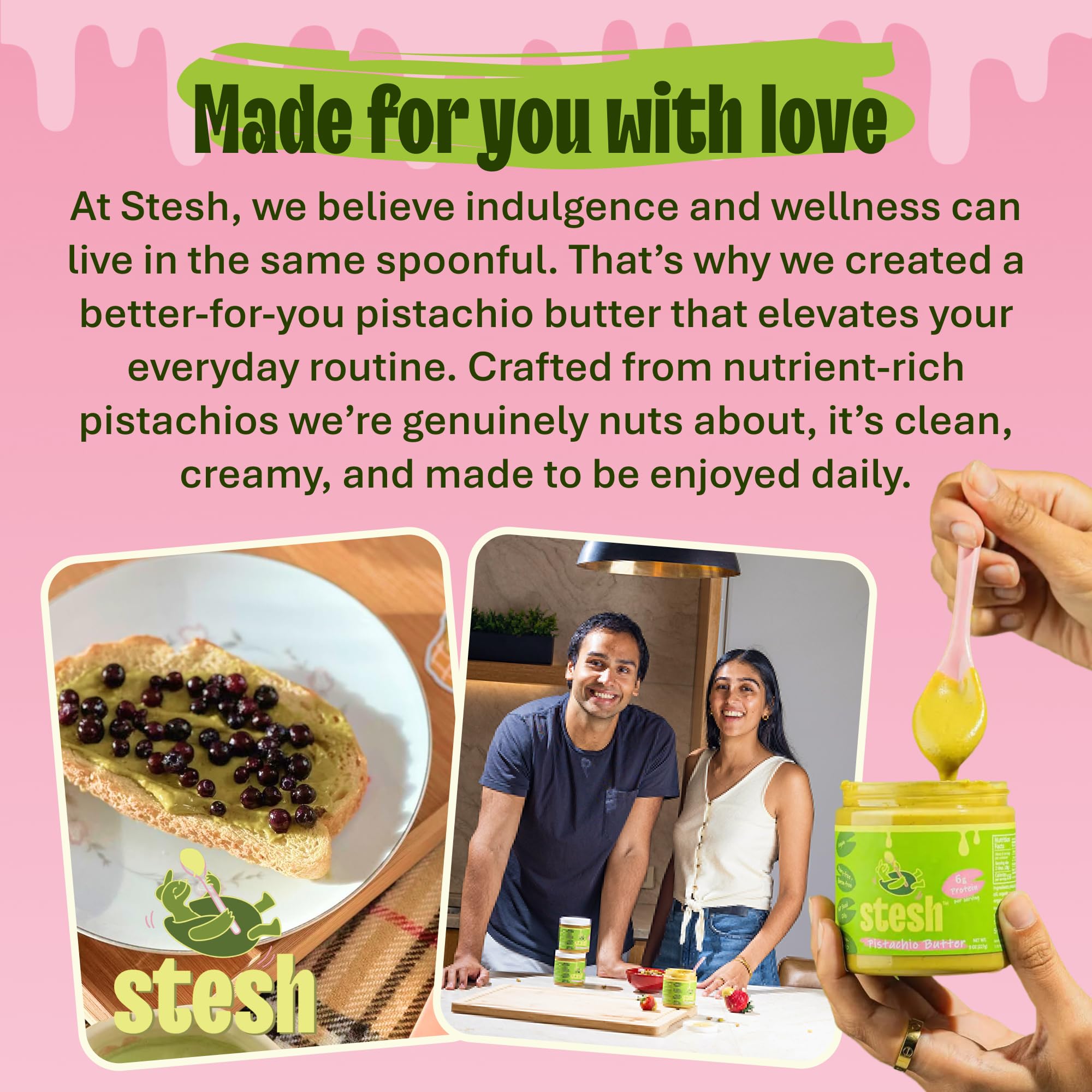 Stesh Pistachio Butter dessert topping enriches recipes with pistachio cream.